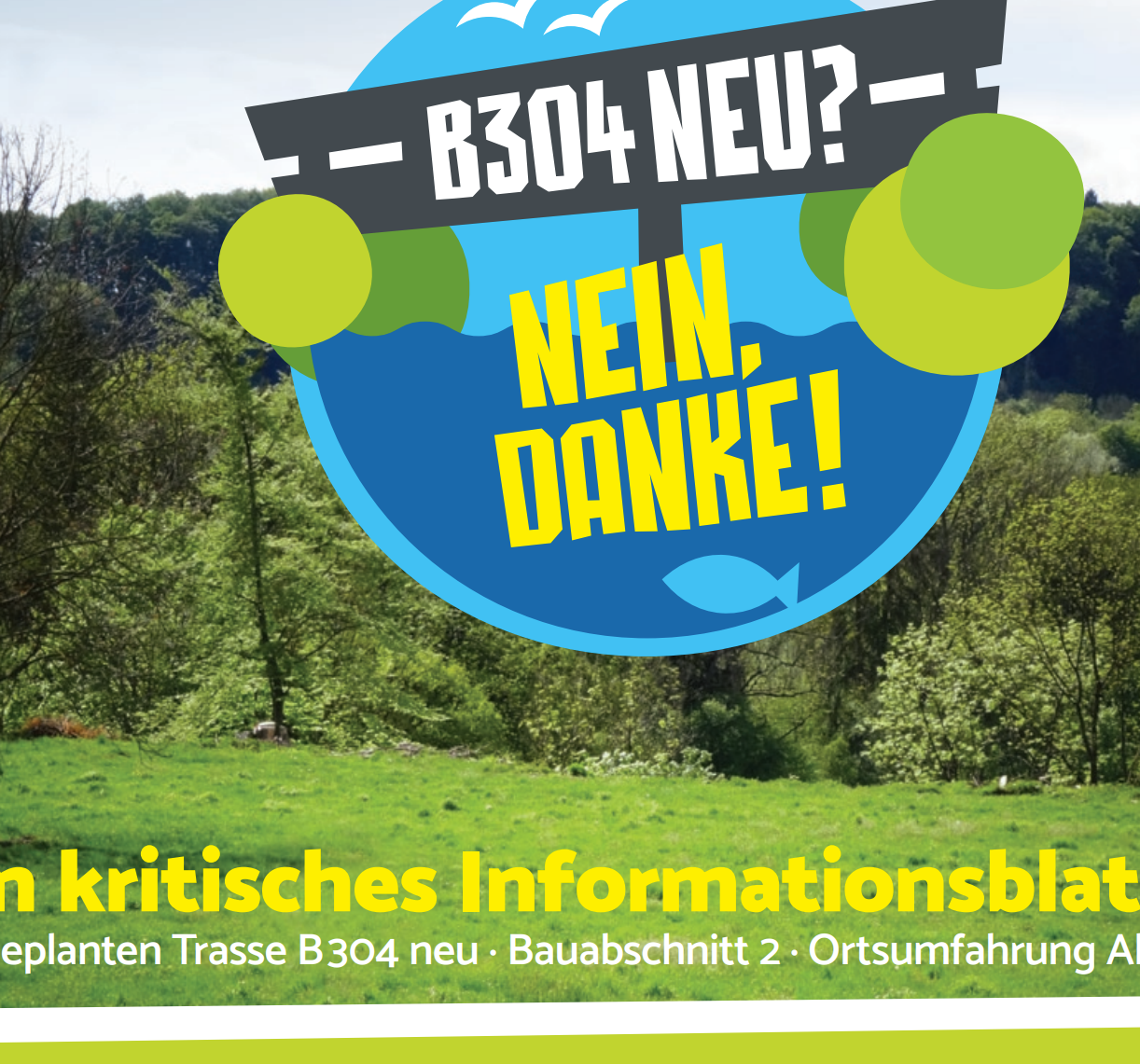 Vor Wiesen und Wald steht ein Logo in Blau und Gelb. Darauf steht B304 Neu? Nein Danke!