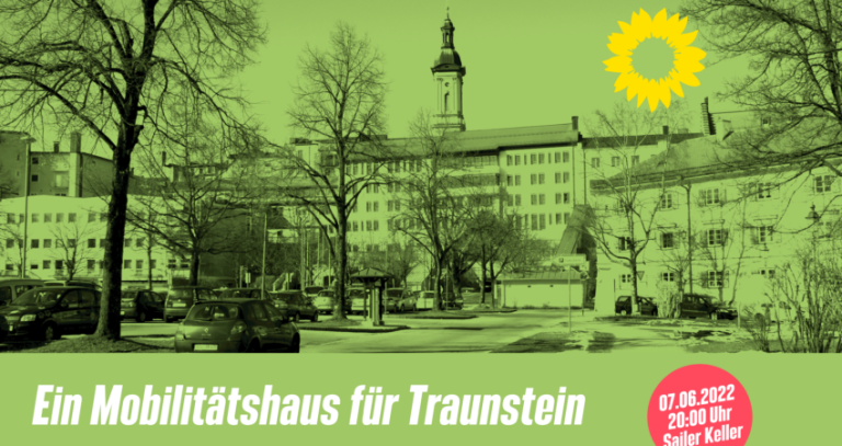 „Ein Mobilitätshaus für Traunstein – brauchts das?“, Traunsteiner Grüne laden in den Sailer Keller