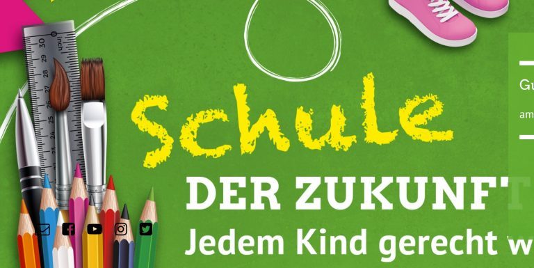 Schule der Zukunft – jedem Kind gerecht werden! Guter Ganztag für unsere Kinder